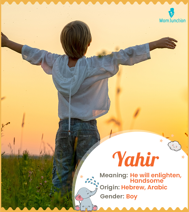 Yahir means he will enlighten