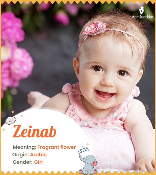 Zeinab, meaning fragrant flower