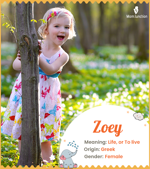 Zoey, a Greek name for girls meaning Life