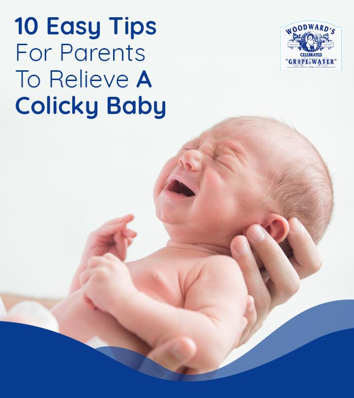 10 Easy Tips For Parents To Relieve A Colicky Baby