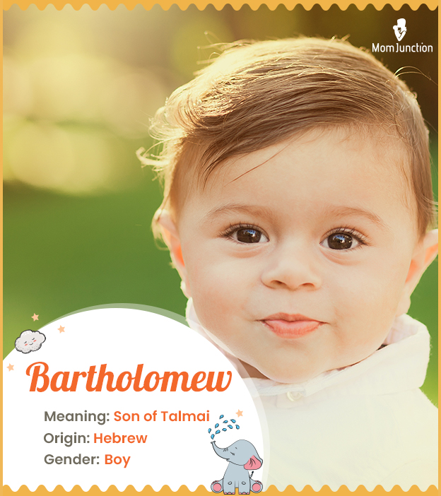 Bartholomew means Son of Talmai