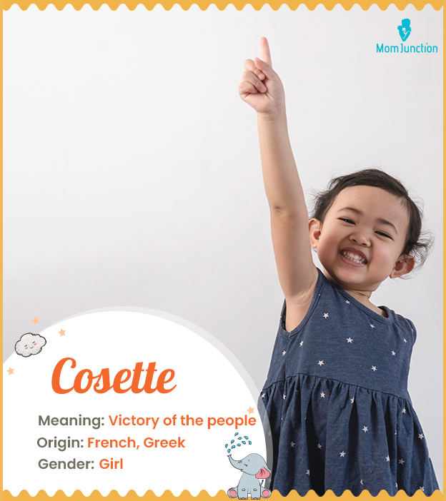 Cosette, meaning victory of the people.