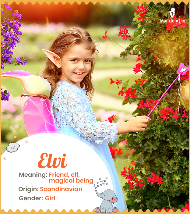 Elvi, means friend, elf, or magical being.