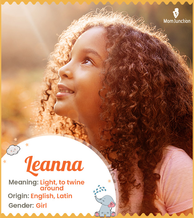 Leanna, a beautiful girl name meaning light
