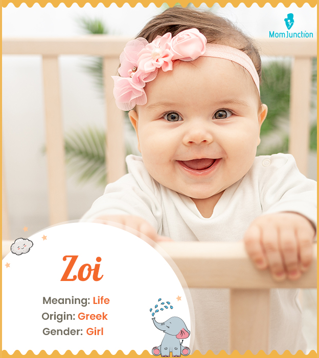 Zoi, meaning life in Greek