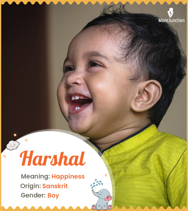 Harshal means happiness