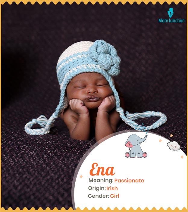 Ena, meaning passionate