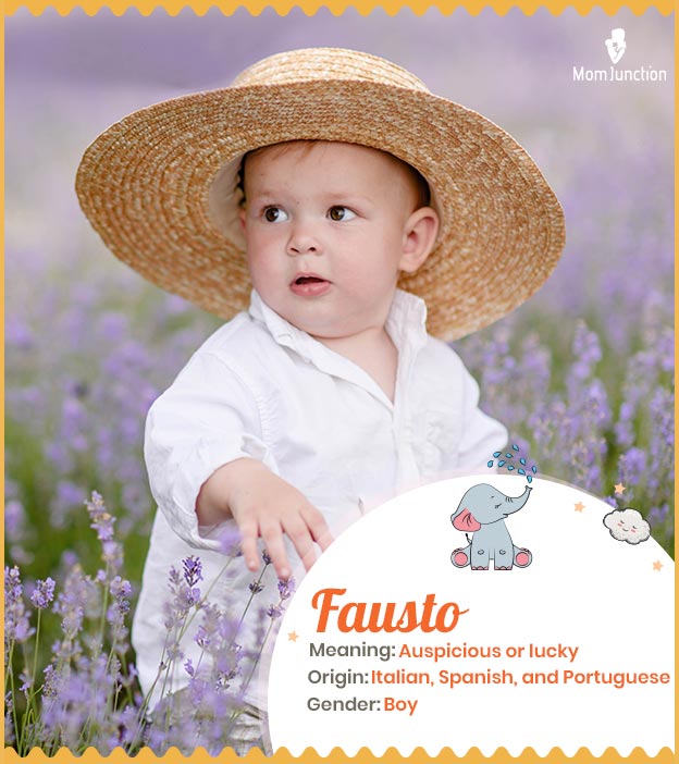 Fausto meaning auspicious or lucky