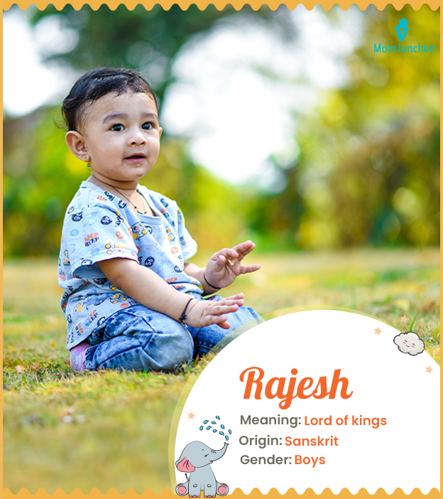Rajesh meaning Lord of kings