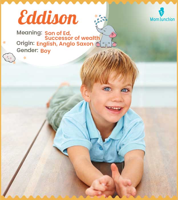 Eddison means son of Eda or son of Adam