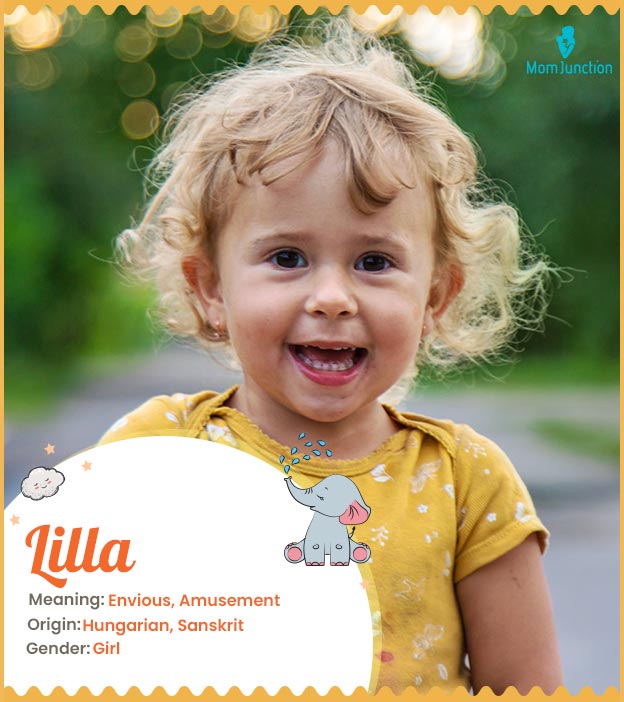 Lilla, an amusing name for girls.