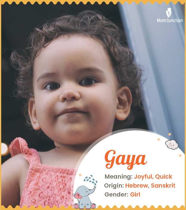 Gaya, one who is happy