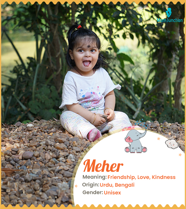 Meher means friendship, love, and kindness