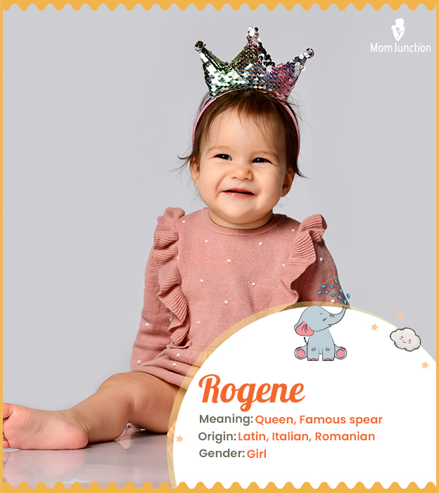Rogene meaning Queen, Famous spear