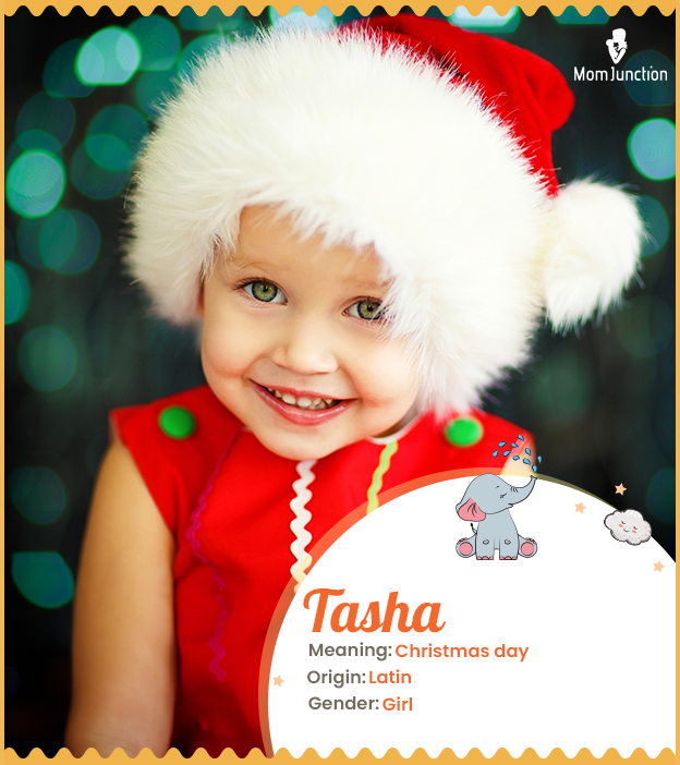 Tasha, meaning Christmas day