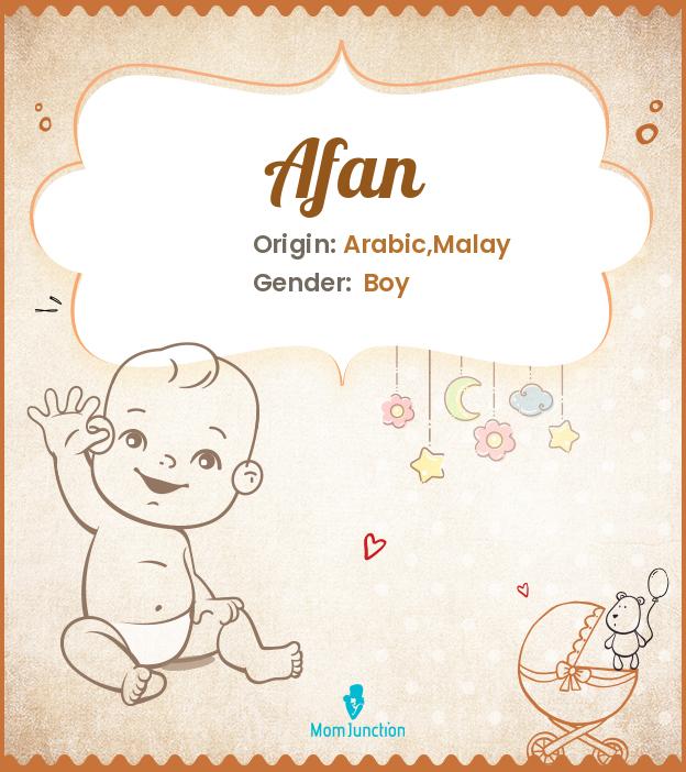 Afan Baby Name Meaning, Origin, Popularity