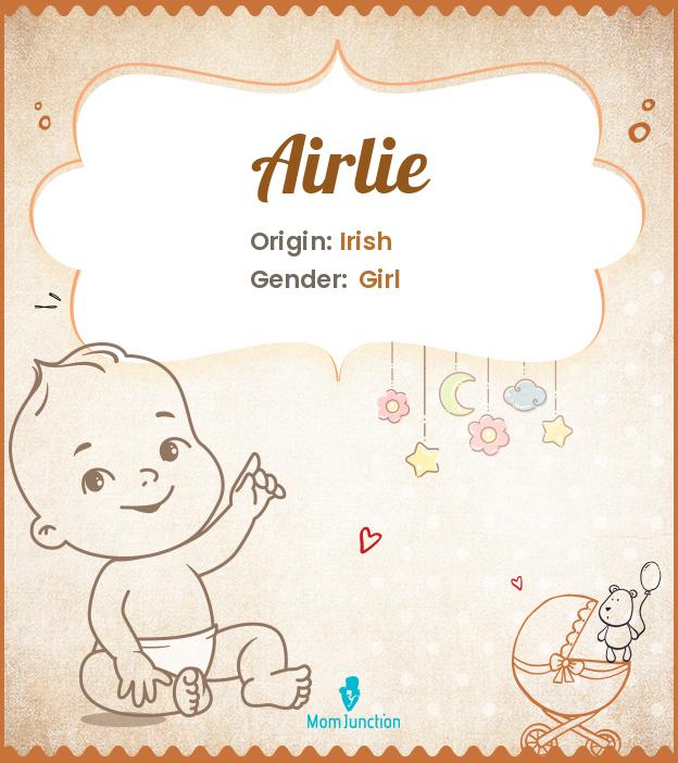 Airlie Baby Name Meaning, Origin, Popularity