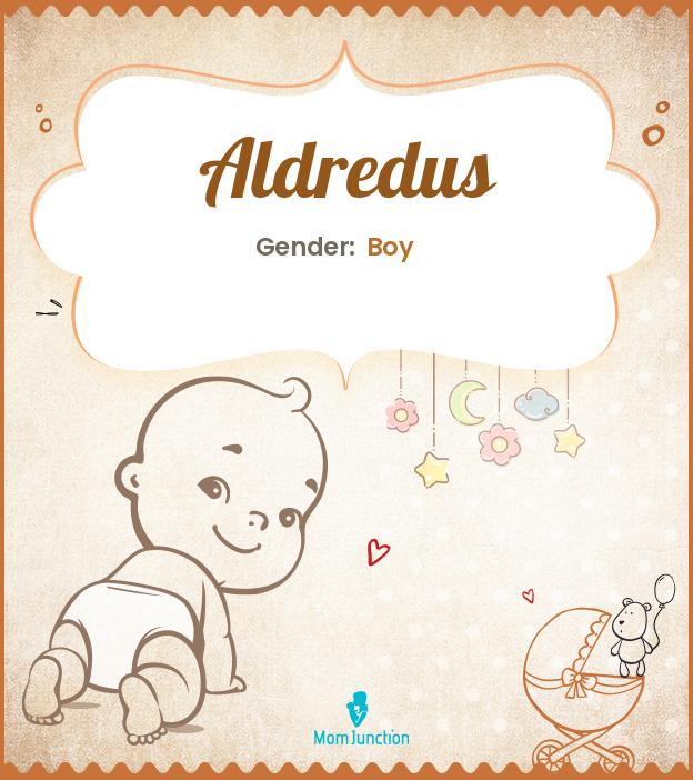 aldredus aldredus