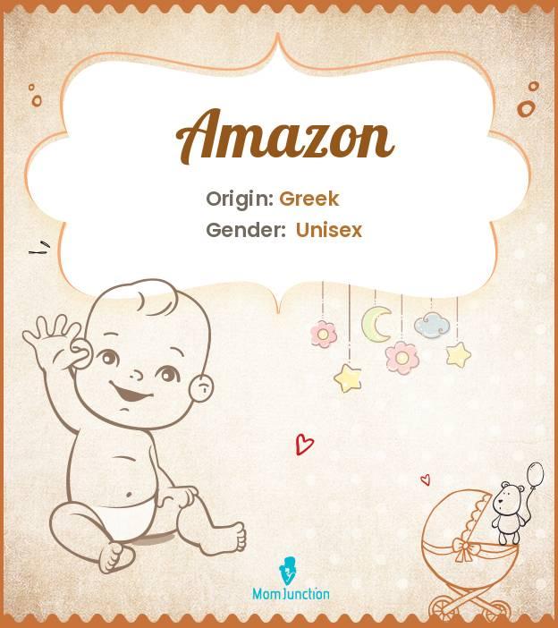 Amazon Baby Name Meaning, Origin, Popularity