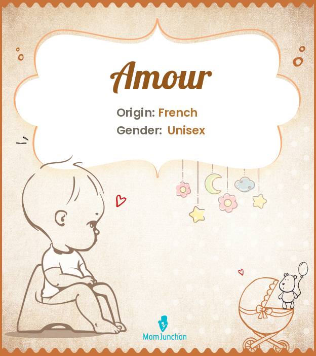 Amour Name Meaning, Origin, History, And Popularity