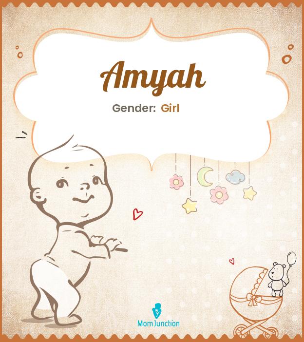 Amyah Baby Name Meaning, Origin, Popularity