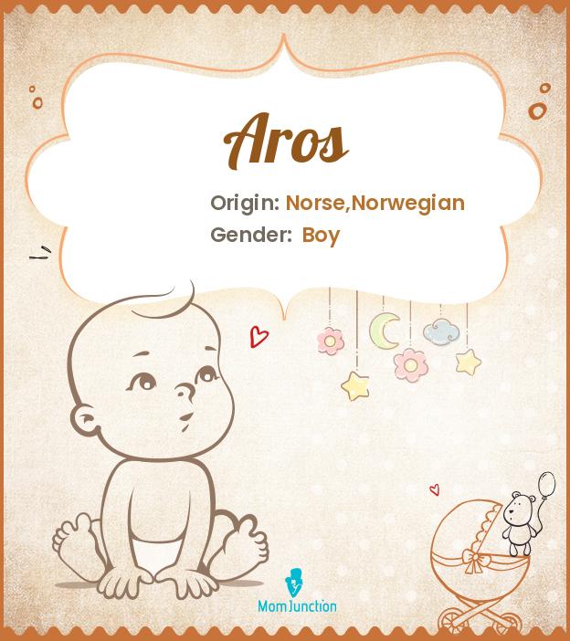 Aros Name Meaning, Origin, History, And Popularity MomJunction