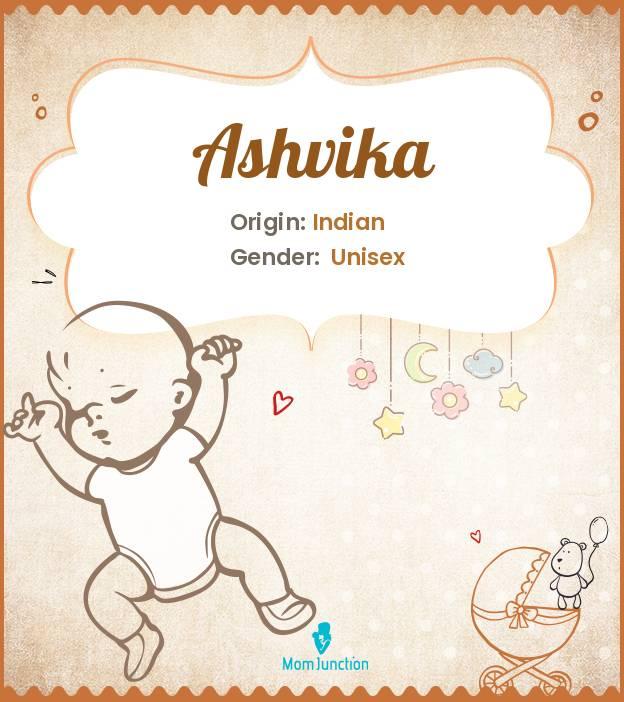 Ashvika Baby Name Meaning, Origin, Popularity