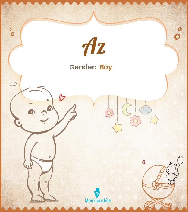 Az Baby Name Meaning, Origin, Popularity MomJunction