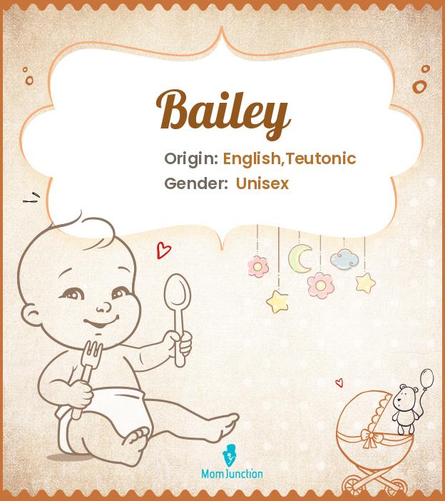 Bailey Name Meaning, Origin, History, And Popularity