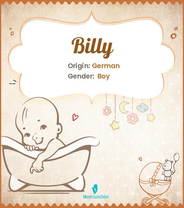 Origin, Meaning & Other Facts About Baby Name Billy