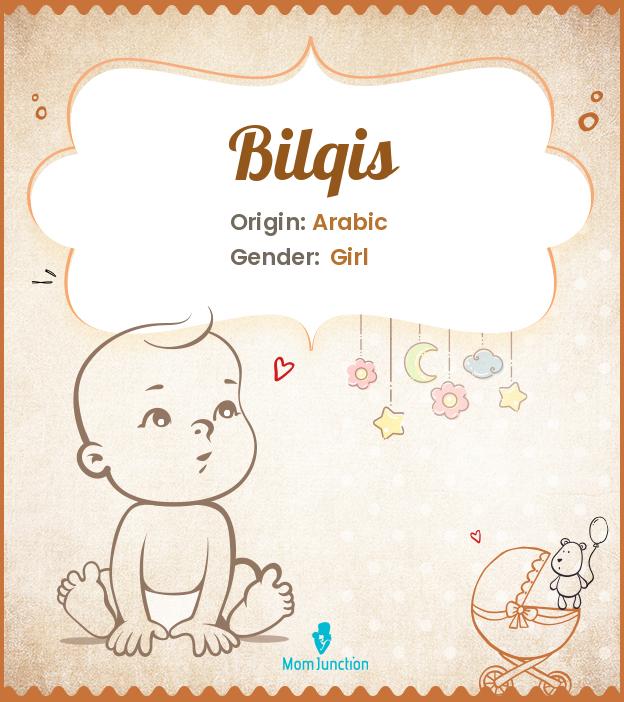 Origin, Meaning & Other Facts About Baby Name Bilqis