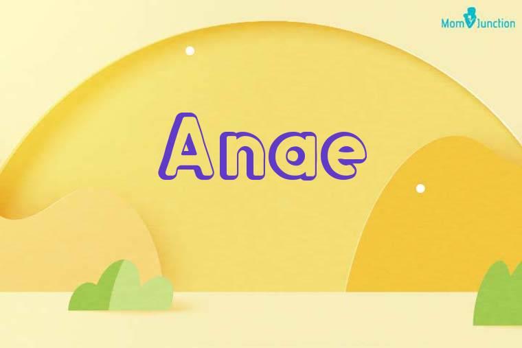 Anae Baby Name Meaning Origin Popularity Anae Baby Name Meaning Origin Popularity