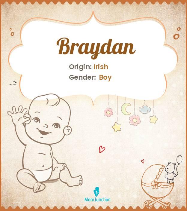 Origin, Meaning & Other Facts About Baby Name Braydan