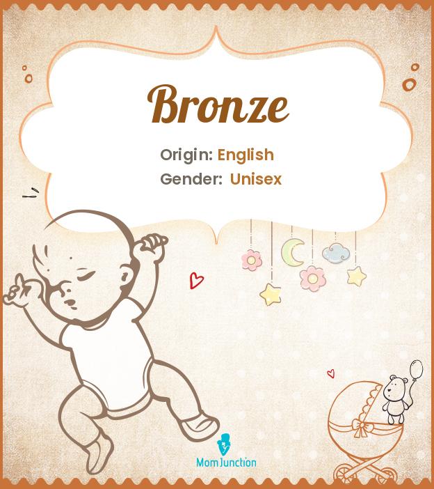 Origin, Meaning & Other Facts About Baby Name Bronze