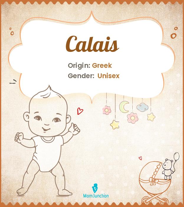 Calais Meaning, Origin, Popularity