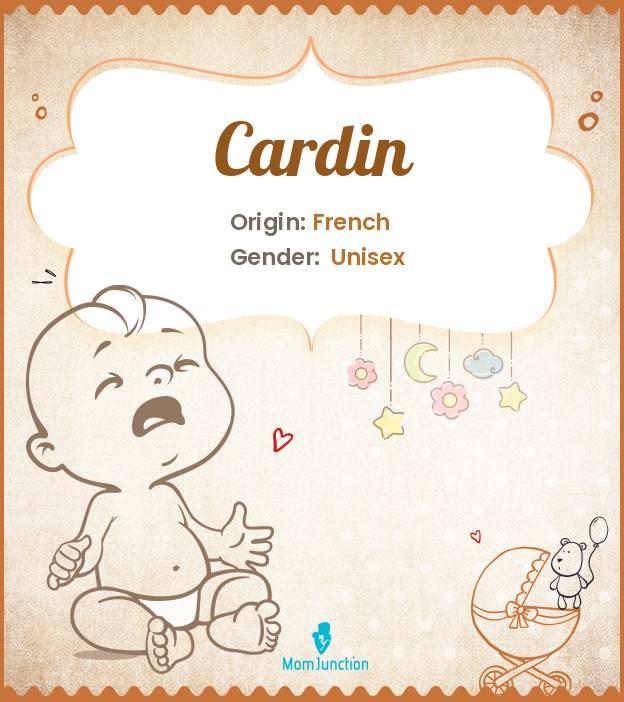 Cardin Meaning, Origin, Popularity