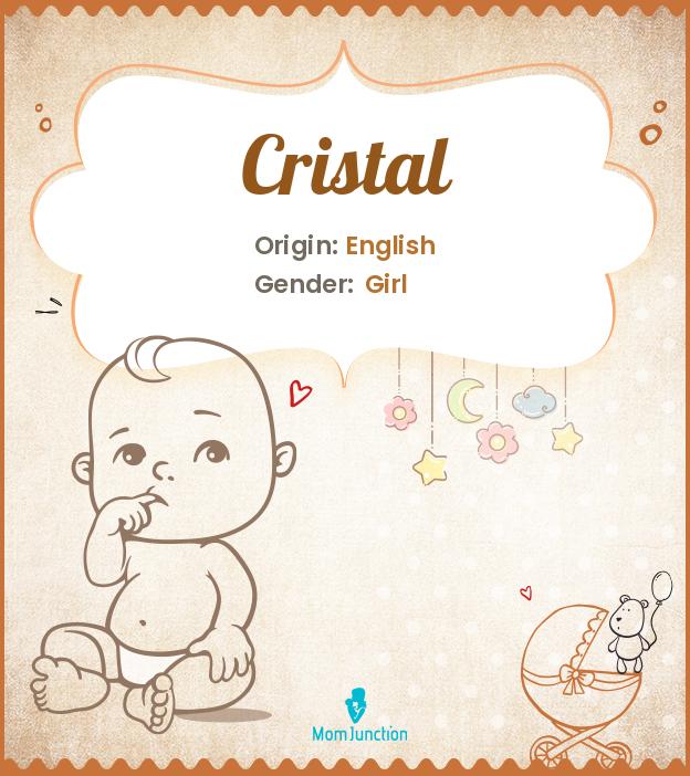 Cristal Meaning, Origin, Popularity