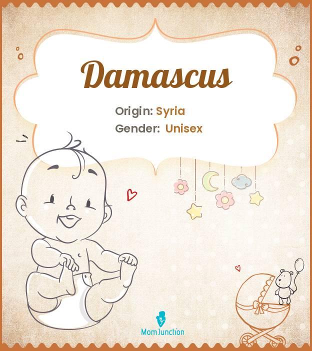Explore Damascus Meaning, Origin & Popularity MomJunction