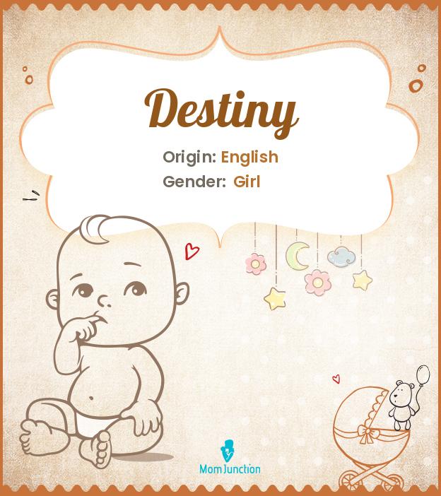 Destiny Name, Meaning, Origin, History And Popularity