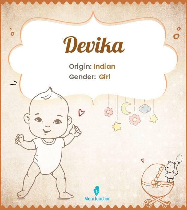 Explore Devika Meaning, Origin & Popularity