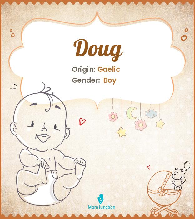Doug Name Meaning, Origin, History, And Popularity