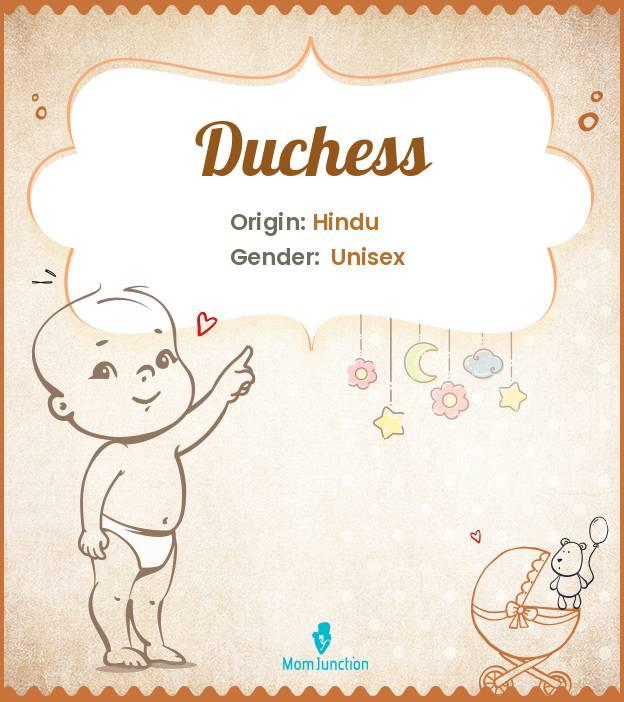 Explore Duchess Meaning, Origin & Popularity