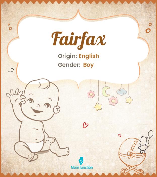 Explore Fairfax Meaning, Origin & Popularity MomJunction