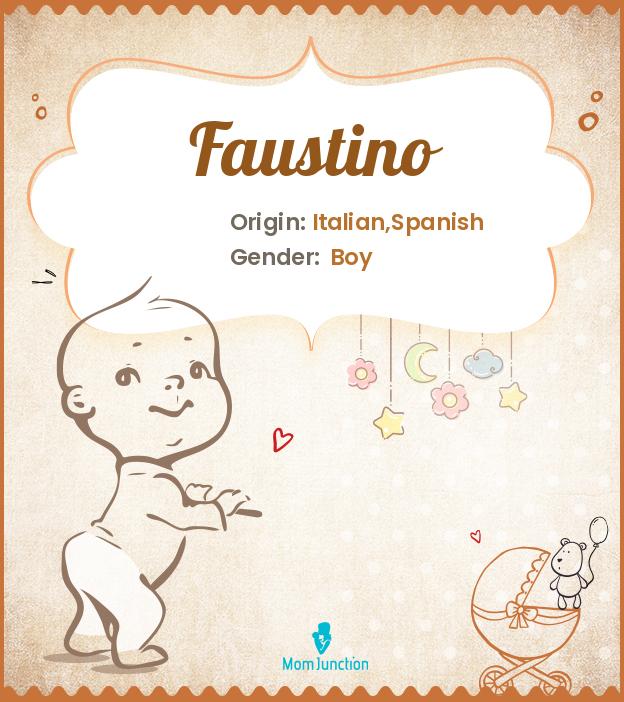 Explore Faustino: Meaning, Origin & Popularity