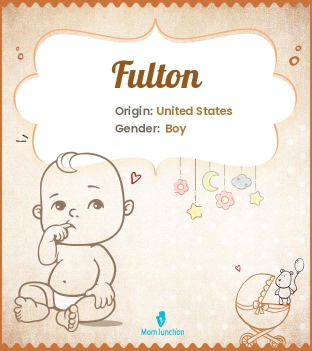 Explore Fulton Meaning, Origin & Popularity
