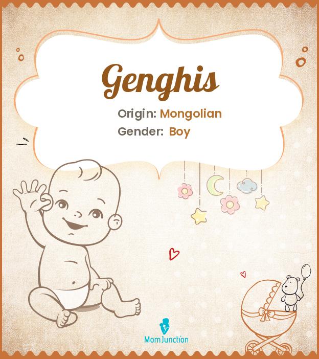 Genghis Name Meaning, Origin, History, And Popularity