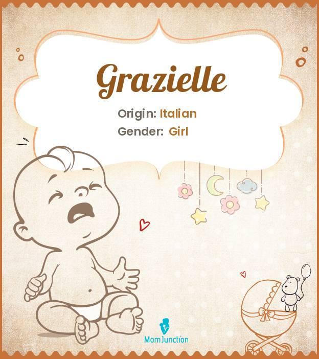 Explore Grazielle Meaning, Origin & Popularity