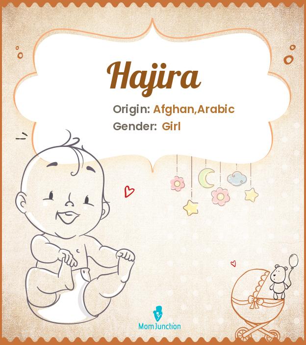 Explore Hajira Meaning, Origin & Popularity MomJunction