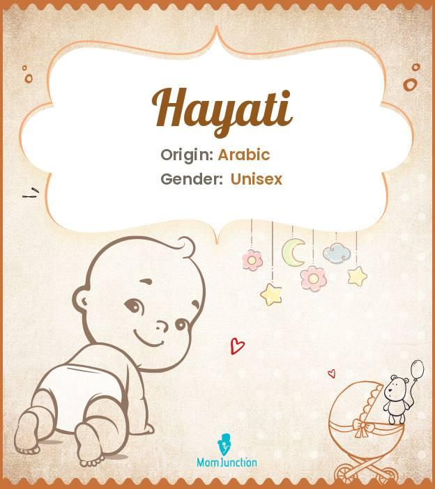 Explore Hayati: Meaning, Origin & Popularity