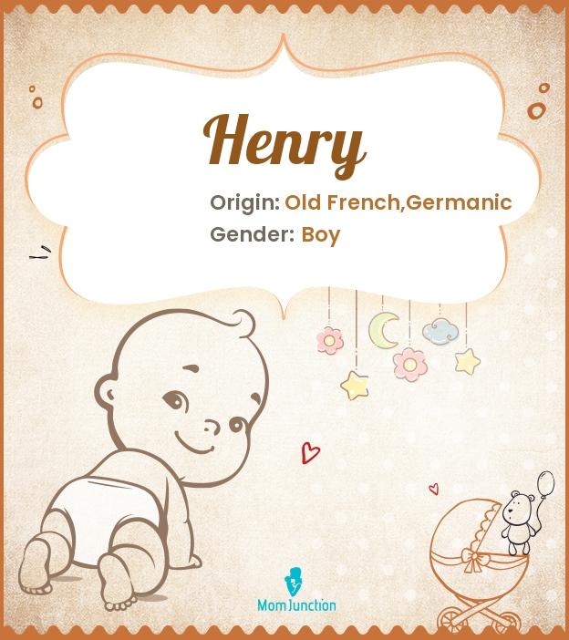 Henry Name Meaning, Origin, History, And Popularity